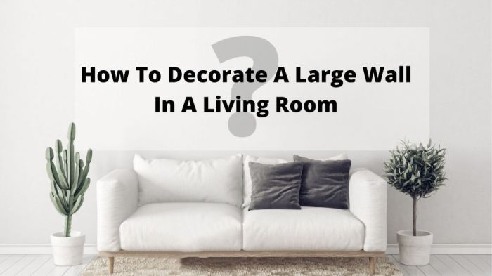 How to decorate large living room walls